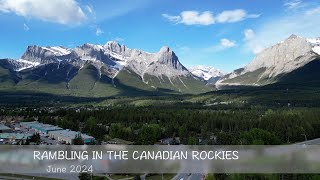 Rambling in the Canadian Rockies [upl. by Ruella]