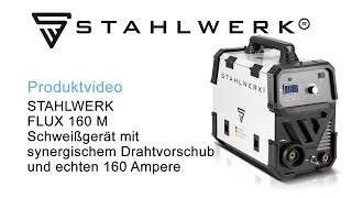 STAHLWERK FLUX 160 M Fülldraht Schweißgerät mit synergischem Drahtvorschub [upl. by Raye]