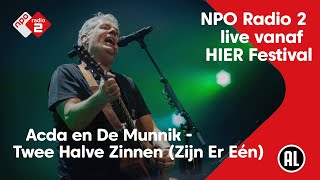 Acda en De Munnik  Twee Halve Zinnen Zijn Er Eén live  HIER Festival  NPO Radio 2 [upl. by Llejk114]