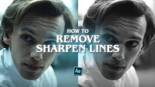 how to remove sharpen lines  after effects [upl. by Hazel]