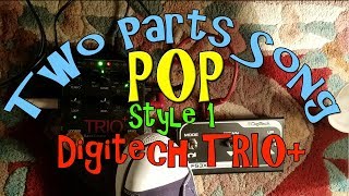 Step by Step Two Part Song on Digitech TRIO POP style 1 [upl. by Asek]