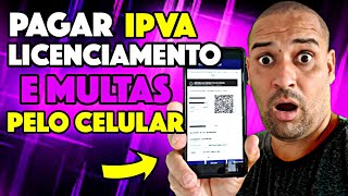 Como pagar IPVA licenciamento e Multas pelo Celular super fácil [upl. by Ortrud]