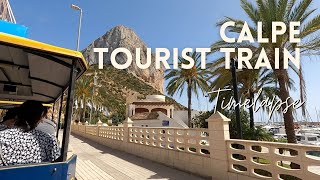 Calpe Tourist Train  Fossa  Salinas  ArenalBol  Old Town Timelapse [upl. by Backler806]