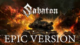 Sabaton  Steel Commanders  EPIC VERSION [upl. by Findley309]