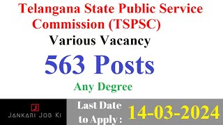 Telangana State Public Service Commission TSPSC recruitment of various vacancy  563 Posts [upl. by Tarkany]