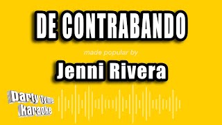 Jenni Rivera  De Contrabando Versión Karaoke [upl. by Wassyngton869]