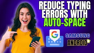 How to Enable AutoSpacing on Gboard  Android or Samsung Galaxy [upl. by Tiedeman771]