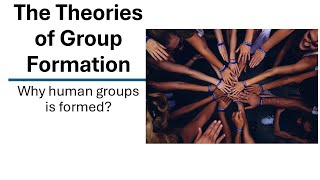 The Theories of Group formation [upl. by Eintruoc]