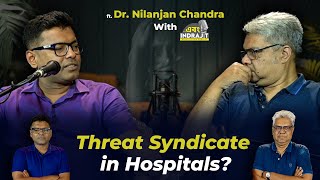 Hospital Threat Syndicate Exposed Interview With Dr Nilanjan Chandra  Ebong Indrajit [upl. by Philippa]