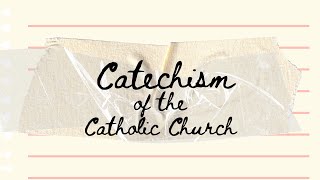 Catechism of the Catholic Church in Brief 13151321 [upl. by Franzen]