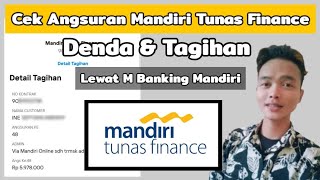 Cara Cek Angsuran Mandiri Tunas Finance Via M Banking Mandiri Livin 2023 [upl. by Eaj365]