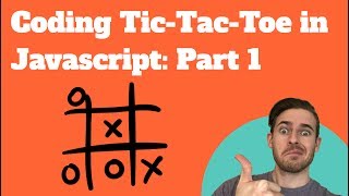 Coding Tic Tac Toe in Javascript Part 1 [upl. by Boutis]