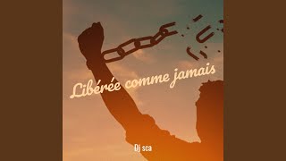 Libérée comme jamais [upl. by Dove]