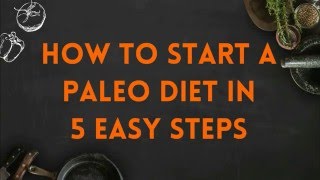 How To Start A Paleo Diet In 5 Steps [upl. by Olonam357]