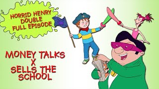 Money Talks  Sells the School  Horrid Henry DOUBLE Full Episodes  Season 3 [upl. by Oicinoid]