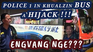 POLICE 1 IN KHUALZIN BUS A HIJACK  ENGVANG NGE [upl. by Ecenaj]