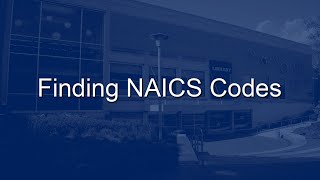 Finding NAICS Codes [upl. by Ayanaj]