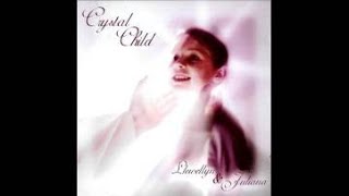 Crystal Child  Llewellyn amp Juliana Full Album [upl. by Osgood]