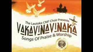 Lautoka CMF Choir  Vakavinavinaka [upl. by Eitsirk935]