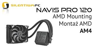 SilentiumPC Navis 120 PRO  Mounting  Montaż AMD AM4 [upl. by Maier86]