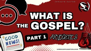 What Is The Gospel PART 1 [upl. by Lotsirhc]