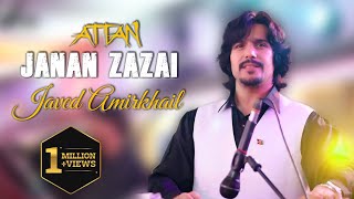 Javed Amirkhil  Janan zazai attan Official Video [upl. by Elyrehc]