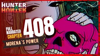 HUNTER X HUNTER CHAPTER 408  FULL NARRATED  THE POWERS OF MORENA [upl. by Rubbico]