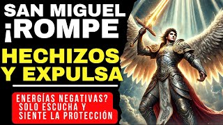 💥¡San Miguel Revela Su Oración Más Poderosa para Romper Hechizos y Expulsar Toda Energía Negativa [upl. by Aneeuqal]