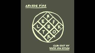 Arcade Fire  Reflektor Club Edit by David Van Bylen [upl. by Wojcik765]