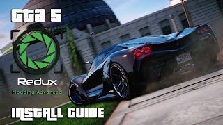 GTA 5 REDUX  OFFICIAL INSTALLATION TUTORIAL [upl. by Eimilb]