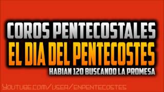 En el dia del Pentecostes  Coro de Avivamiento [upl. by Astred]