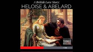 042 quotA British Love Story Heloise and Abelardquot [upl. by Yerkovich]