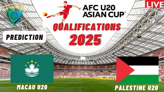 Macau vs Palestine AFC U20 Asian Cup 2025 Qualifier Match Preview Prediction [upl. by Lamaj]