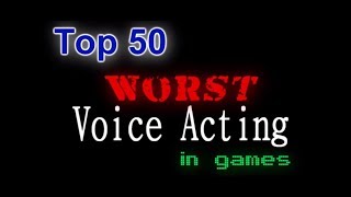 Top 50 Worst Voice Acting In Games Old Tats TopVideos List [upl. by Taka]