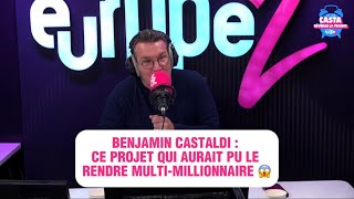 Benjamin Castaldi  ce projet qui aurait pu le rendre multimillionnaire 😱 [upl. by Tnaryb795]