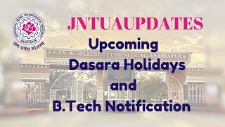 JNTUA Upcoming Dasara Holidays and BTech Notification updates [upl. by Pruter422]