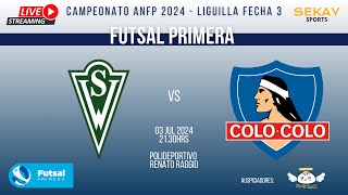 🔴🎥⚽🏆 LIGUILLA ANFP FUTSAL PRIMERA 2024  Santiago Wanderers vs ColoColo [upl. by Nonad]