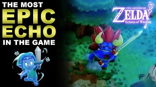 The BEST WAY to Get the STRONGEST ECHO in Zelda Echoes of Wisdom [upl. by Aitercul]