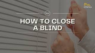 How to close a blind  A StepbyStep Guide for All Blind Types [upl. by Sherie]