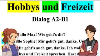 Hobbys und Freizeitaktivitäten  Dialog A2B1 dialogb1 dialogA2 learngerman deutschlernen A2 [upl. by Salahcin964]