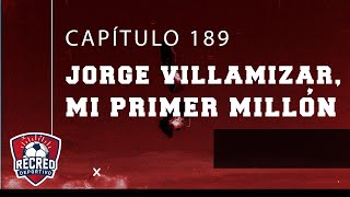 El Recreo Deportivo Cap 189 Jorge Villamizar Mi Primer Millón [upl. by Anoniw]