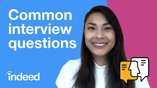 Top 6 Common Interview Questions and Answers  Indeed Career Tips [upl. by Center]