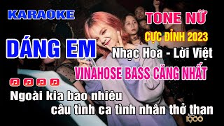 Dáng Em Karaoke Tone Nữ Remix  Nhạc Hoa  Lời Việt [upl. by Lorrad]