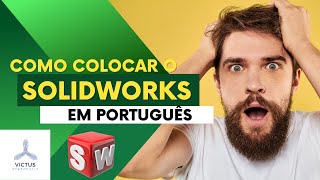 Como colocar o SolidWorks em Português  Como alterar o idioma do Solidworks solidworks projetos [upl. by Senskell42]