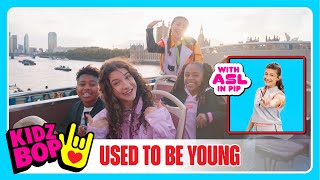 KIDZ BOP Kids  Used To Be Young Official Video with ASL in PIP [upl. by Clercq]