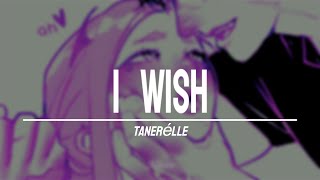 Tanerélle  I Wish  Sub Español [upl. by Nue]