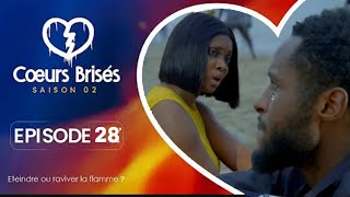 COEURS BRISÉS  Saison 2  Episode 28 [upl. by Lurette]