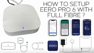 Setting up your Amazon EERO Pro 6 with Full Fibre  EERO Pro 6 Setup Installation [upl. by Dawn]