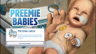 Realistic PRETERM Birth NICU  HOSPITAL STAY Update For The Sims 4Health Complications amp more [upl. by Ellyn]