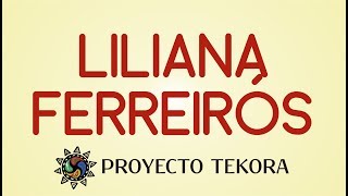 Proyecto Tekora  Liliana Ferreirós [upl. by Aday]